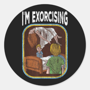 Im Exorcising Halloween Fitness Gym Classic Round Sticker