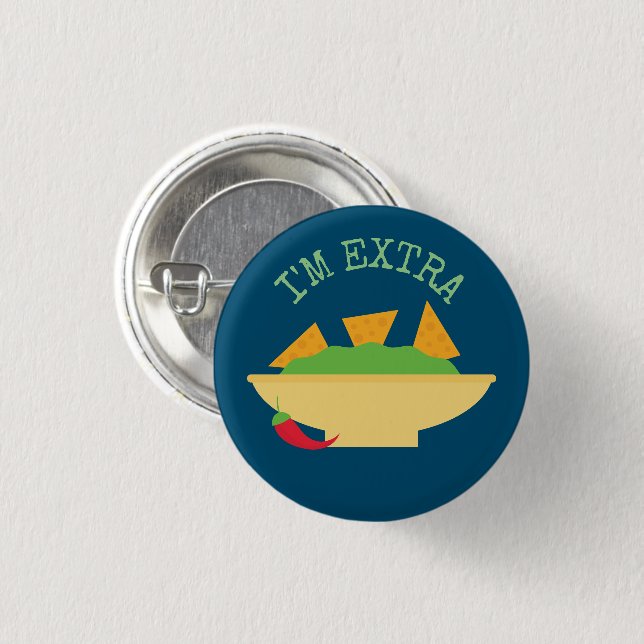 "I'm Extra" Guacamole 3 Cm Round Badge (Front & Back)