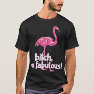 Im Fabulous Pink Flamingo Funny Offensive  T-Shirt