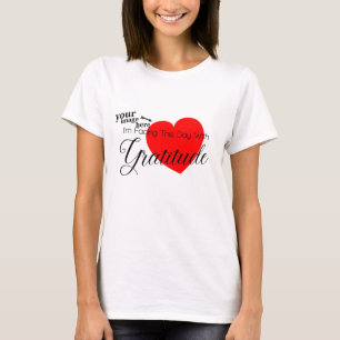 I'm Facing This Day With Gratitude T-Shirt