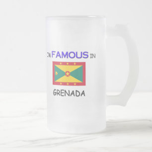 I'm Famous In GRENADA Frosted Glass Beer Mug
