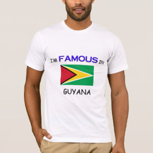 I'm Famous In GUYANA T-Shirt