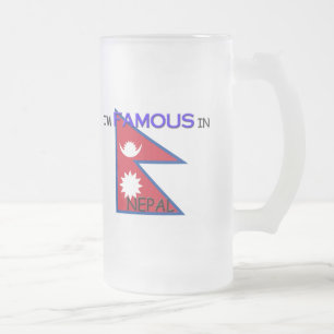 I'm Famous In NEPAL Frosted Glass Beer Mug