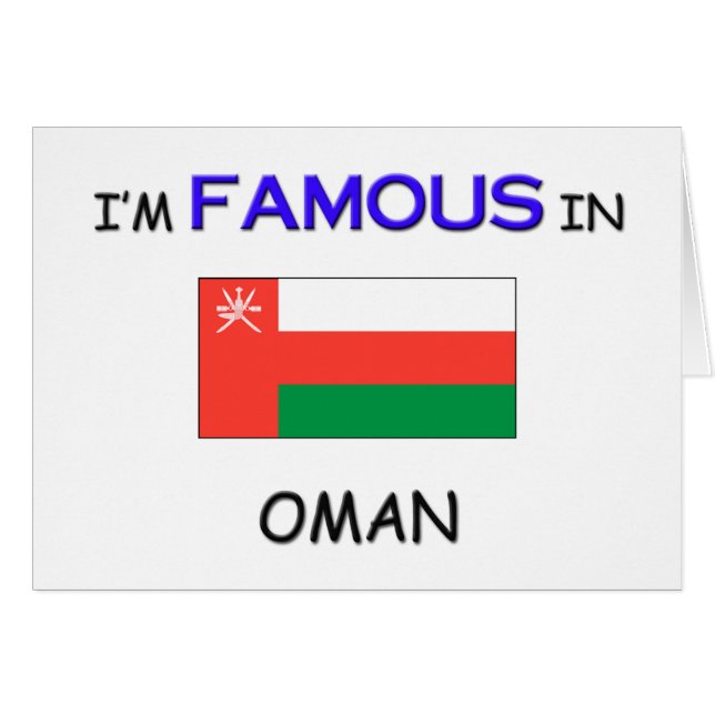 I'm Famous In OMAN (Front Horizontal)