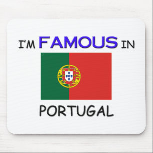 I'm Famous In PORTUGAL Mouse Mat
