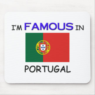 I'm Famous In PORTUGAL Mouse Mat