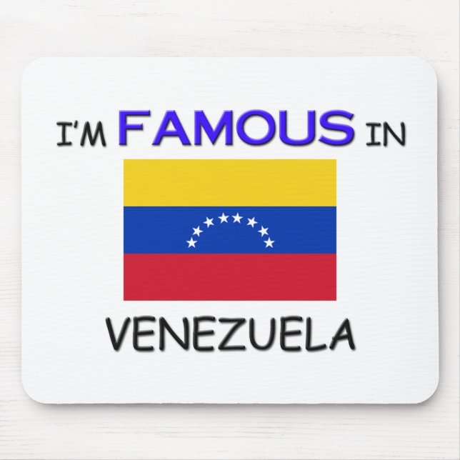 I'm Famous In VENEZUELA Mouse Mat (Front)