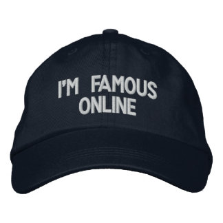 I'm Famous Online Embroidered Hat