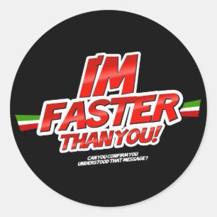 I'm Faster than you! Sticker