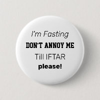 I'M FASTING DON'T ANNOY ME Till IFTAR in Ramadan