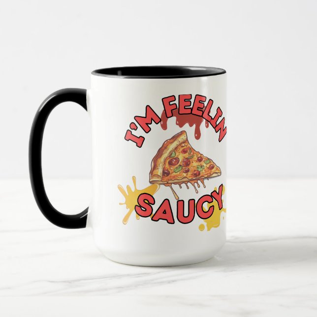 i'M fEELIN sAUCY cOFFE mUG (Left)