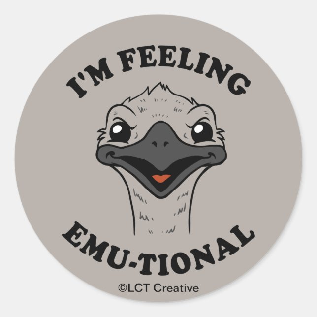 I'm Feeling Emu-Tional Classic Round Sticker (Front)