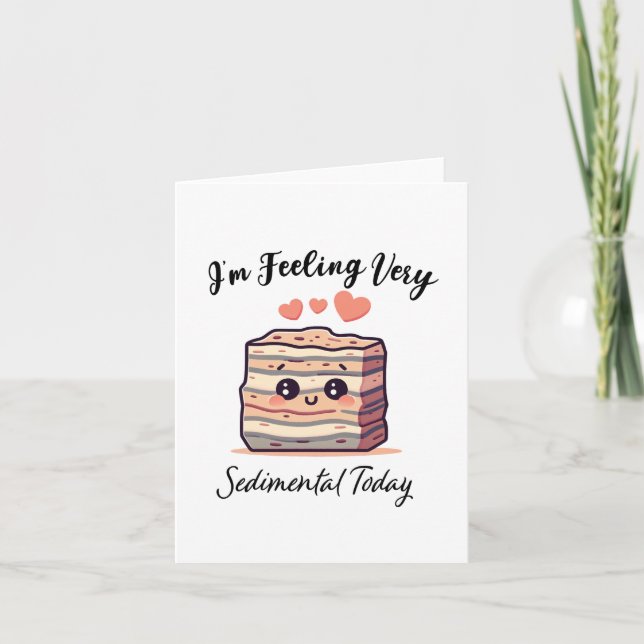 I'm Feeling Sedimental - Cute Geology Pun Cartoon Holiday Card (Front)