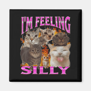 I'm Feeling Silly Funny Cat Meme Bootleg Graphic F Magnet