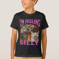 I'm Feeling Silly Funny Cat Meme Bootleg Graphic F