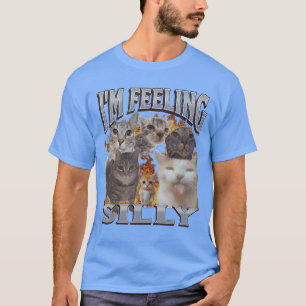 Im Feeling Silly Funny Cat Meme Bootleg Men Women T-Shirt