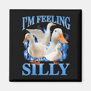 I'm Feeling Silly Funny Goose Meme Bootleg Vintage Magnet