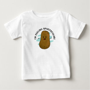 I'm Feeling Spudtacular Potato  Baby T-Shirt