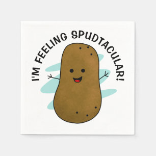 I'm Feeling Spudtacular Potato  Napkin