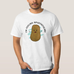 I'm Feeling Spudtacular Potato T-Shirt