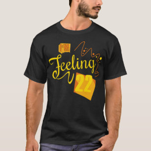 Im feeling T-Shirt