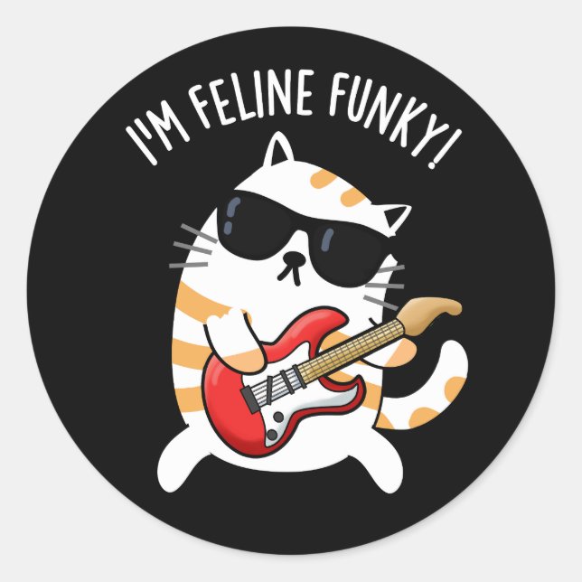 I'm Feline Funky Funny Cat Pun Dark BG Classic Round Sticker (Front)
