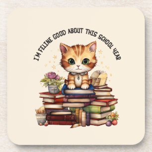 I'm Feline Good About This School Year Coaster