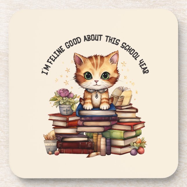 I'm Feline Good About This School Year Coaster (Front)