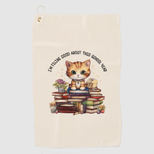 I'm Feline Good About This School Year Golf Towel