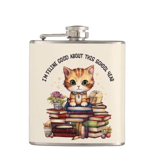 I'm Feline Good About This School Year Hip Flask (Front)