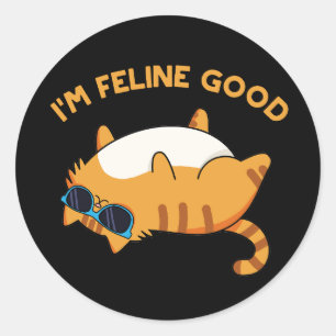 I'm Feline Good Funny Fat Cat Pun  Classic Round Sticker