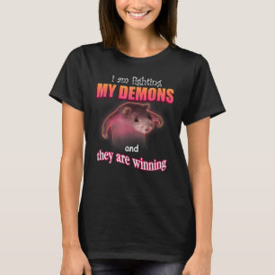 I'm Fighting My Demons And They Are Winning Rat Wo T-Shirt