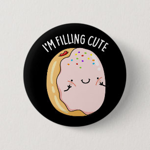 I'm Filling Cute Funny Jelly Doughnut Pun Dark BG 6 Cm Round Badge