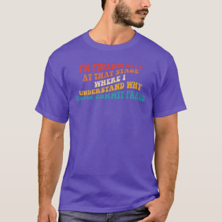 I'm Financially At That Stage Where I Understand V T-Shirt