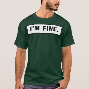 Im Fine  7 T-Shirt