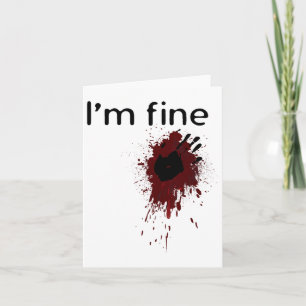 I'm Fine Blood Splatter And Bloody Hand Print Hall Card