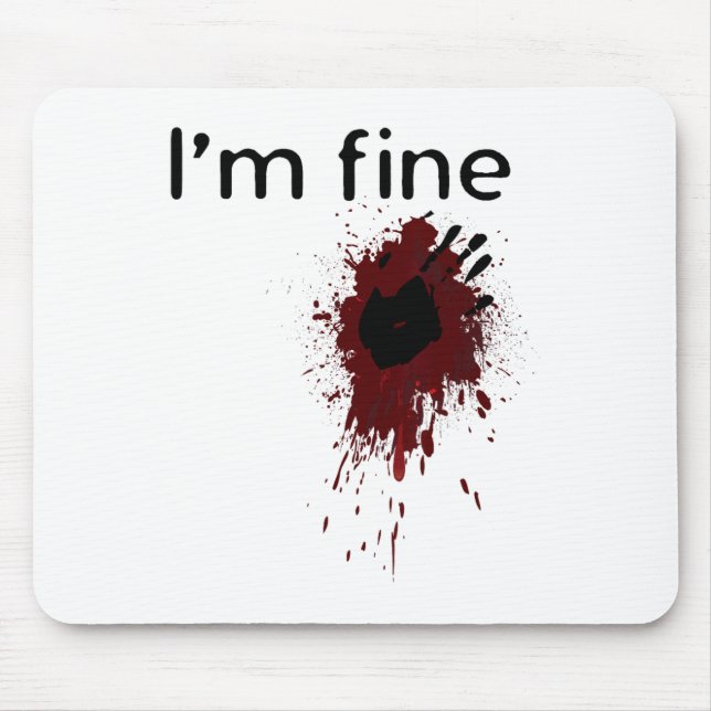 I'm Fine Blood Splatter And Bloody Hand Print Hall Mouse Mat (Front)