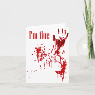 I'm Fine Bloody Funny Halloween Costume Men Women  Card
