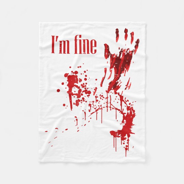 I'm Fine Bloody Funny Halloween Costume Men Women  Fleece Blanket (Front)