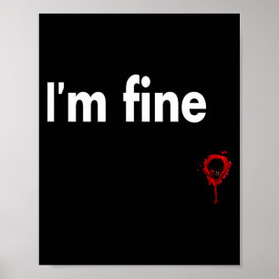 Im Fine Bloody Funny Horror Halloween Men Women Poster