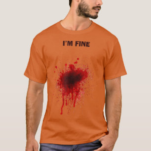 I'm Fine Bloody Wound Scary Halloween Gross Costum T-Shirt