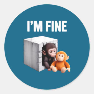 I'm fine cute baby monkey anxiety meme humor classic round sticker