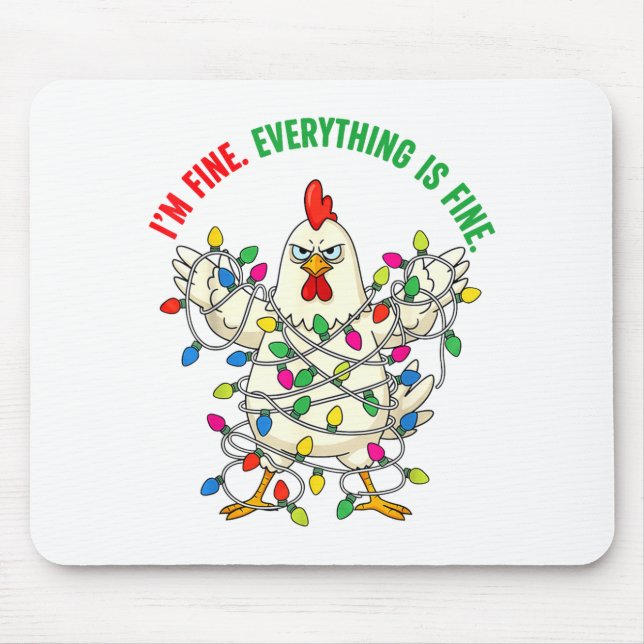 I'm Fine Everything Is Fine Christmas Chicken Ligh Mouse Mat (Front)