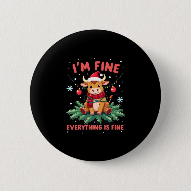 I'm Fine Everything is Fine Christmas Highland Cow 6 Cm Round Badge (Front)
