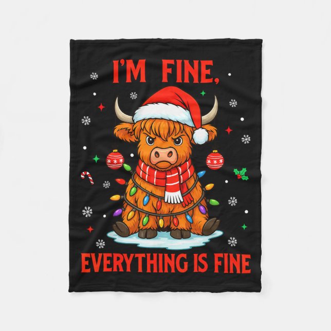 I'm Fine Everything Is Fine Christmas Highland Cow Fleece Blanket (Front)