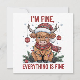 I'm Fine Everything is Fine Christmas Highland Cow Holiday Card