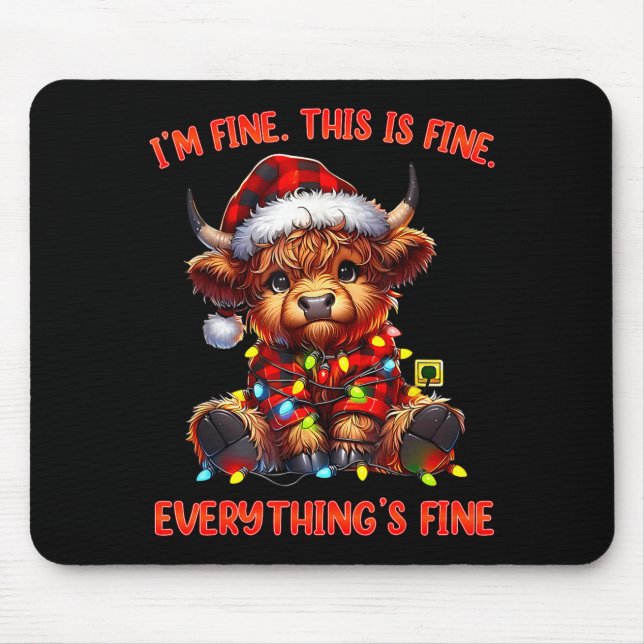 I'm Fine Everything Is Fine Christmas Highland Cow Mouse Mat (Front)