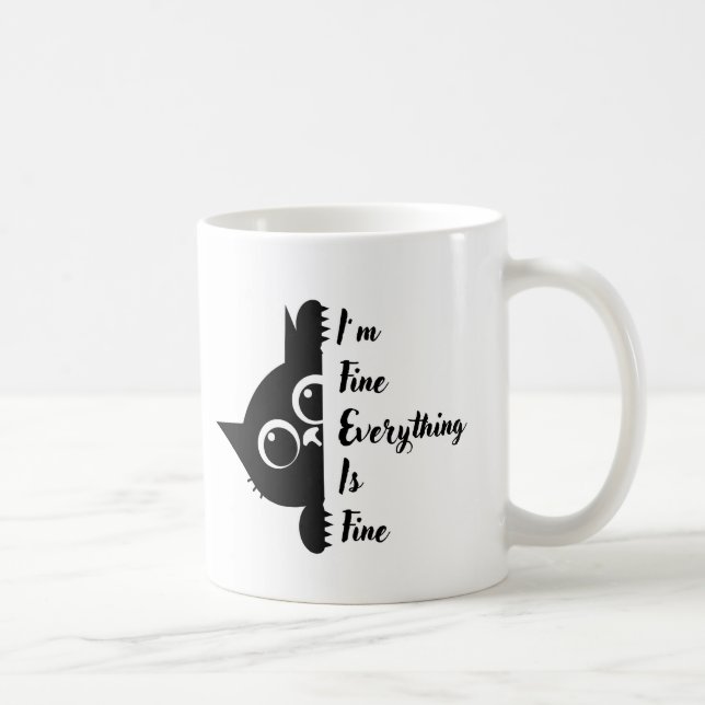 I'm Fine Everything Is Fine Coffee Mug (Right)
