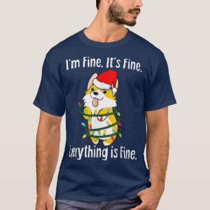 I'm Fine Everything Is Fine Corgi Dog Christmas Li T-Shirt