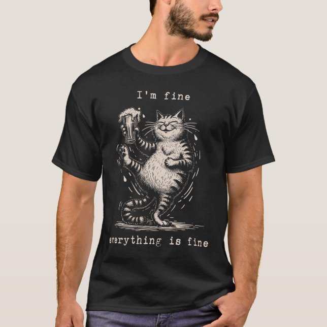 I'm Fine Everything Is Fine Funny Cat T-Shirt (Front)